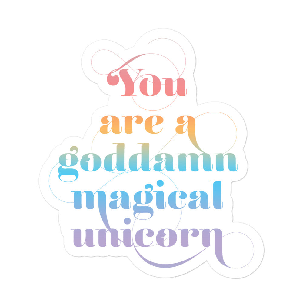 You are a G**mn Magicial Unicorn - Bubble-free stickers