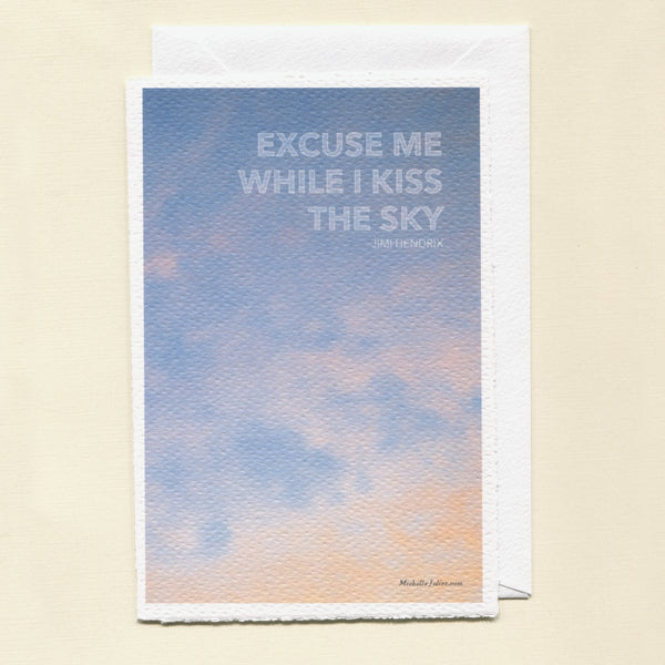 Excuse me while I kiss the sky Greeting Cards - Pack of 6