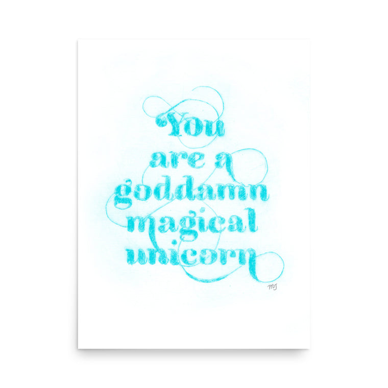 You are Goddamn Magical Unicorn - Tourquoise Art Print