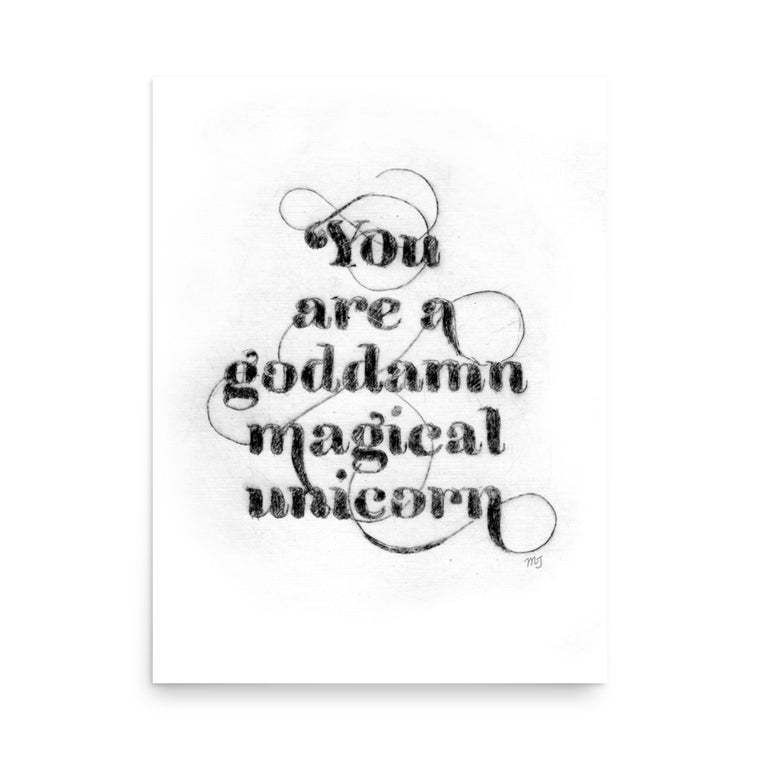 You are Goddamn Magical Unicorn - Black Art Print