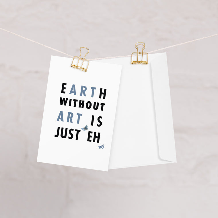 Earth Without Art Greeting card