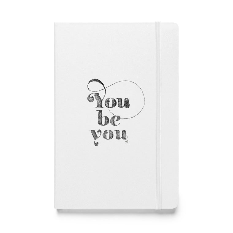 You Be You etching in black Hardcover bound notebook