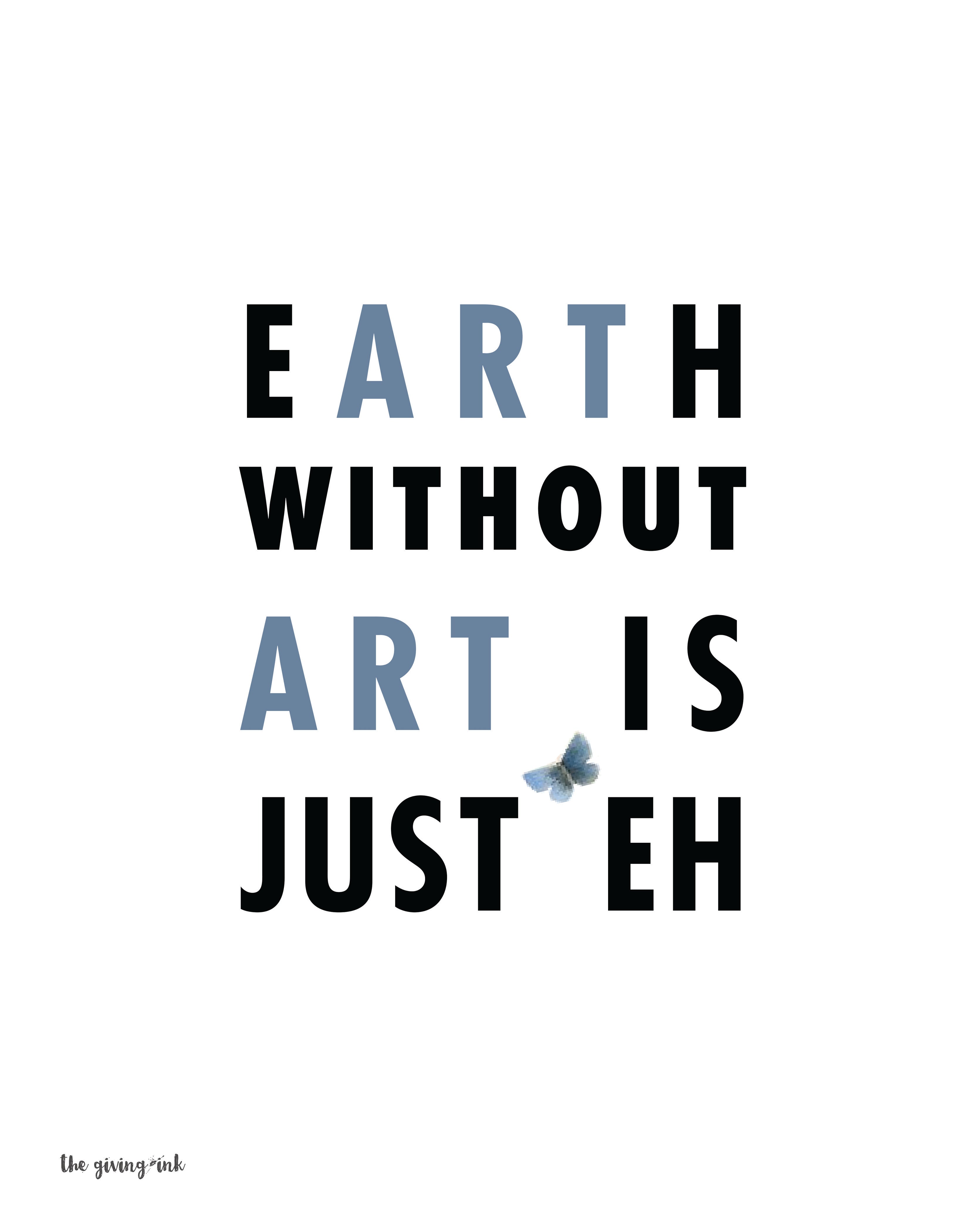 Earth Without Art Downloadable Print